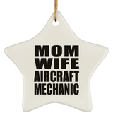 Mom Wife Aircraft Mechanic - Star Ornament