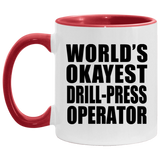 World's Okayest Drill-Press Operator - 11oz Accent Mug Red