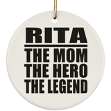 Rita The Mom The Hero The Legend - Circle Ornament