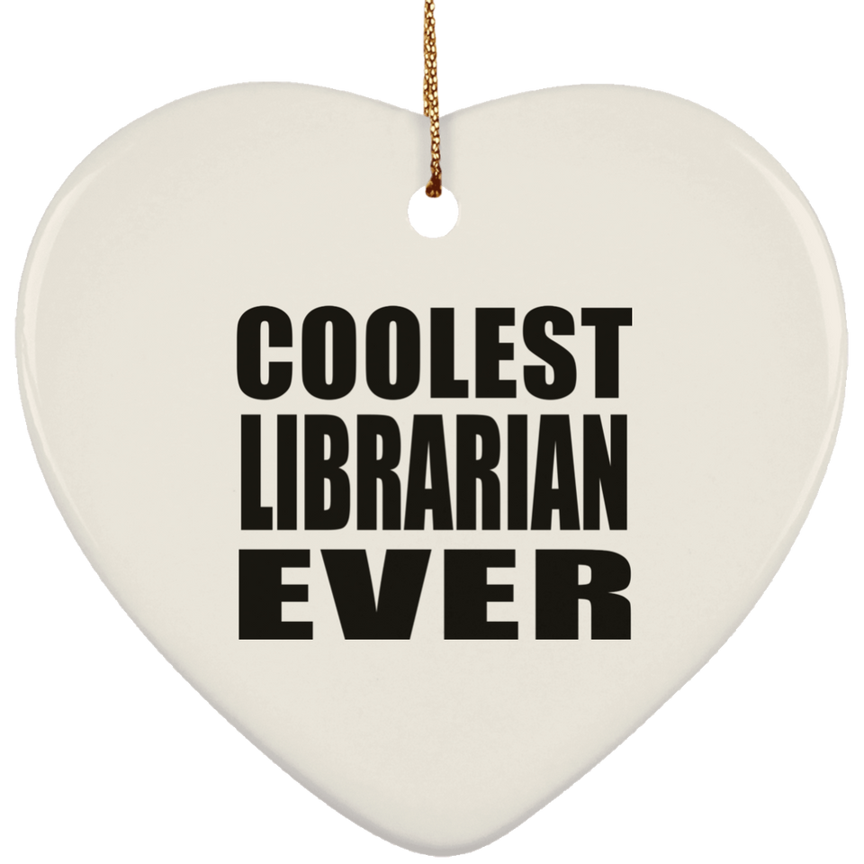 Coolest Librarian Ever - Heart Ornament