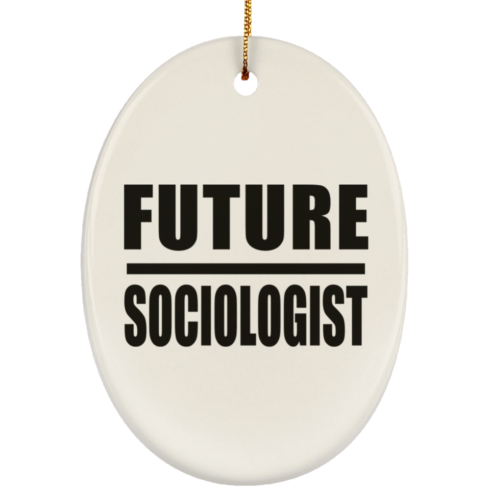 Future Sociologist - Oval Ornament