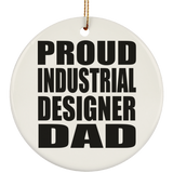 Proud Industrial Designer Dad - Circle Ornament