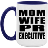 Mom Wife PR Executive - 15oz Accent Mug Purple