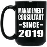 Management Consultant Since 2019 - 15oz Coffee Mug Black