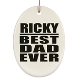Ricky Best Dad Ever - Oval Ornament