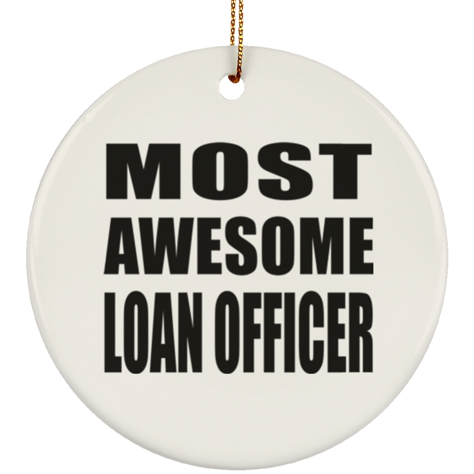 Most Awesome Loan Officer - Circle Ornament