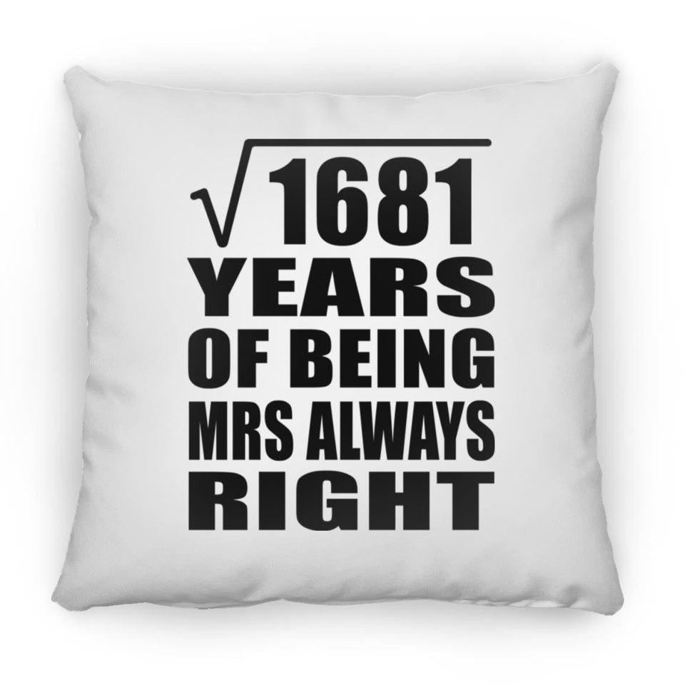 41st Anniversary Square Root of 1681 Years Mrs Always Right - Throw Pillow