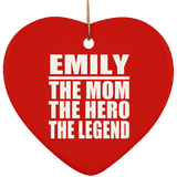 Emily The Mom The Hero The Legend - Heart Ornament