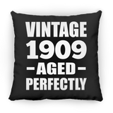 115th Birthday Vintage 1909 Aged Perfectly - Throw Pillow Black