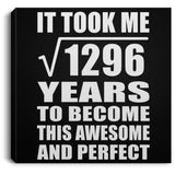 36th Birthday Took Square Root of 1296 Years To Awesome - Canvas Square