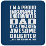 Proud Insurance Underwriter Dad Of Awesome Daughter - Drink Coaster