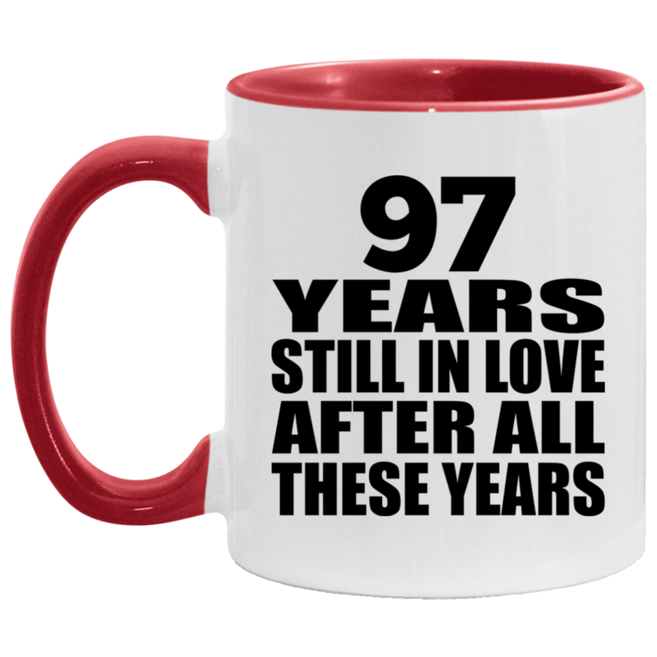97th Anniversary 97 Years Still In Love After These Years - 11oz Accent Mug Red