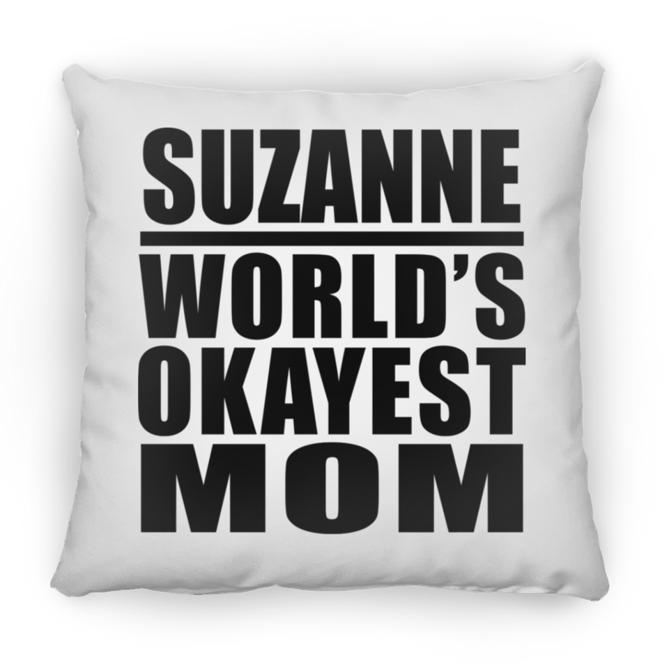 Suzanne World's Okayest Mom - Throw Pillow