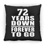 72nd Anniversary 72 Years Down Forever to Go - Throw Pillow Black