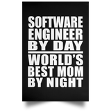 Software Engineer By Day World's Best Mom By Night - Poster Portrait