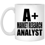 A+ Market Research Analyst - 11oz Coffee Mug