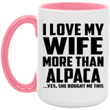 I Love My Wife More Than Alpaca - 15oz Accent Mug Pink