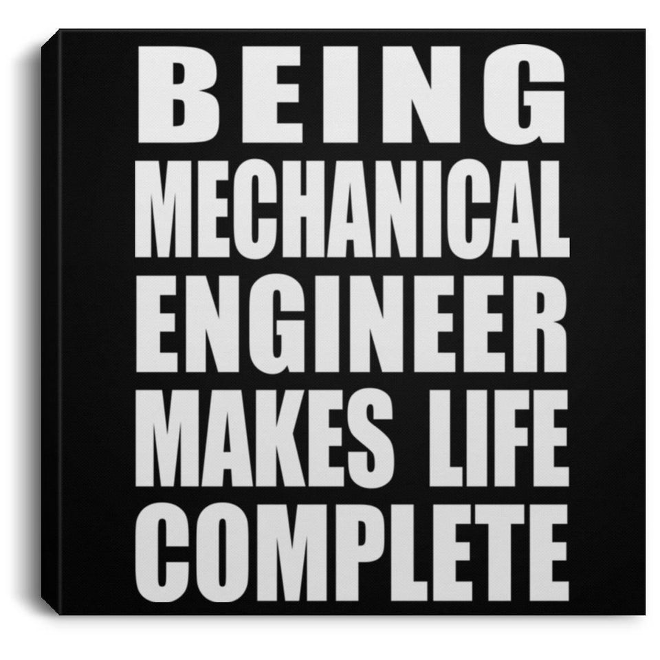 Being Mechanical Engineer Makes Life Complete - Canvas Square
