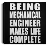 Being Mechanical Engineer Makes Life Complete - Canvas Square