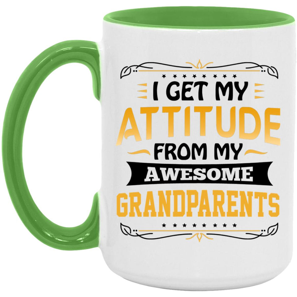 I Get My Attitude From My Awesome Grandparents - 15oz Accent Mug Green