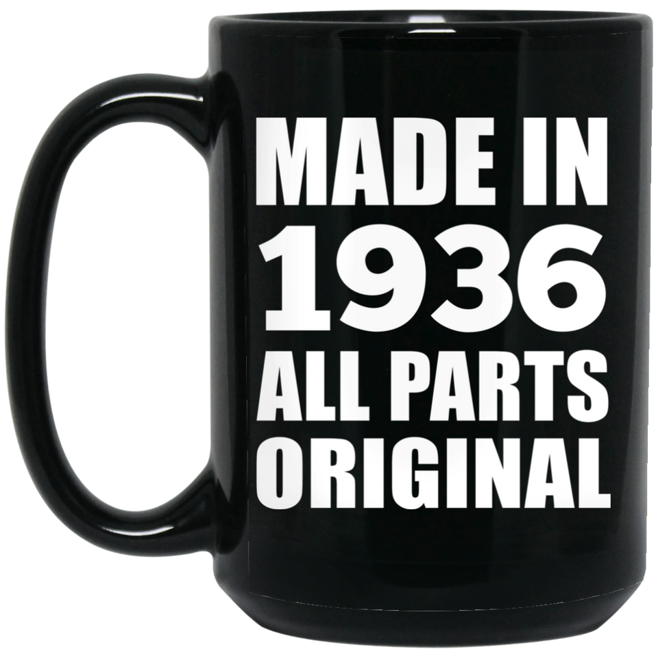 88th Birthday Made in 1936 All Parts Original - 15oz Coffee Mug Black