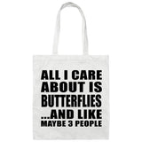 All I Care About Is Butterflies - Tote Bag White