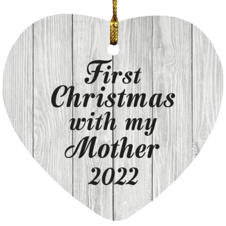 First Christmas With My Mother 2022 - Heart Ornament F