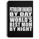 Petroleum Engineer By Day World's Best Mom By Night - Canvas Portrait