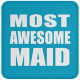 Most Awesome Maid - Drink Coaster