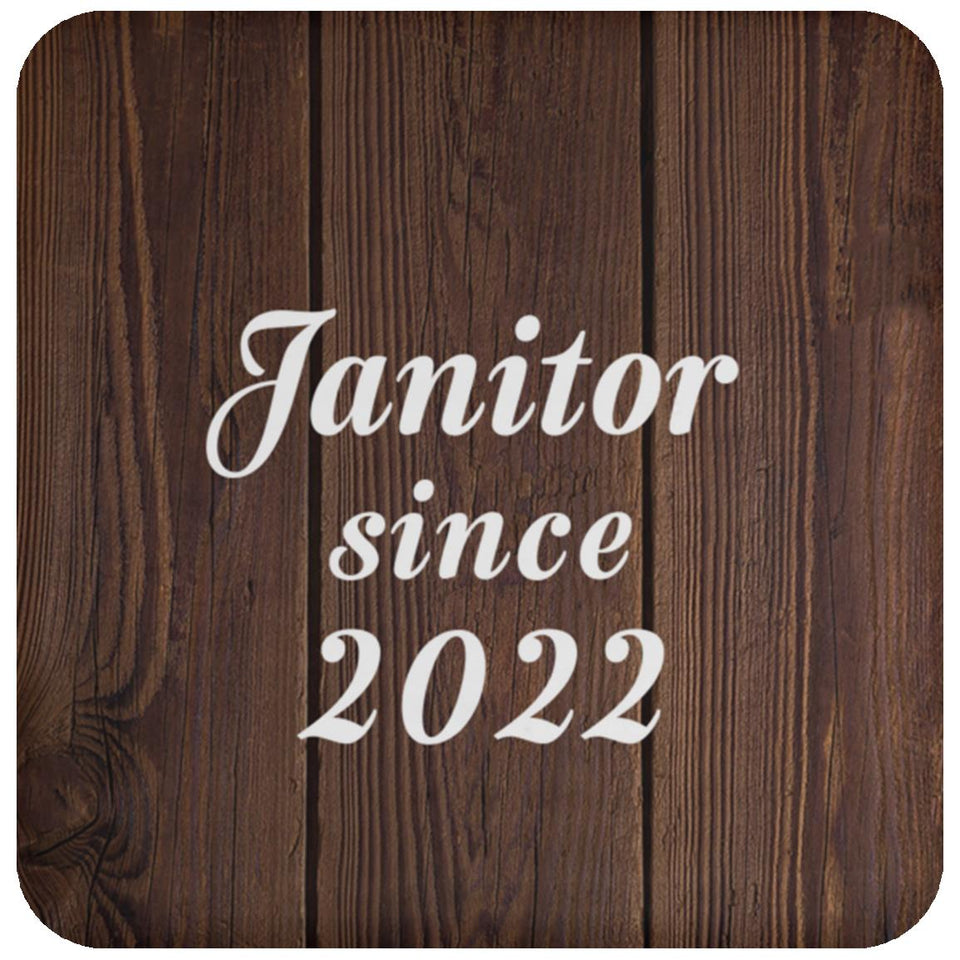 Janitor Since 2022 - Drink Coaster D