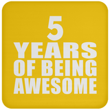 5th Birthday 5 Years Of Being Awesome - Drink Coaster