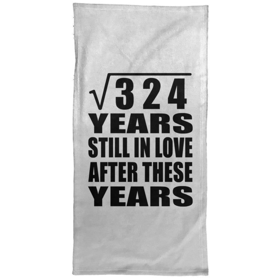 18th Anniversary Square Root of 324 Years Still In Love - Hand Towel