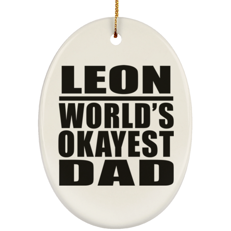 Leon World's Okayest Dad - Oval Ornament