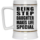Being Step Daughter Makes Life Special - Beer Stein