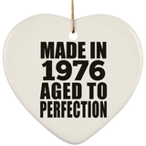 48th Birthday Made In 1976 Aged to Perfection - Heart Ornament