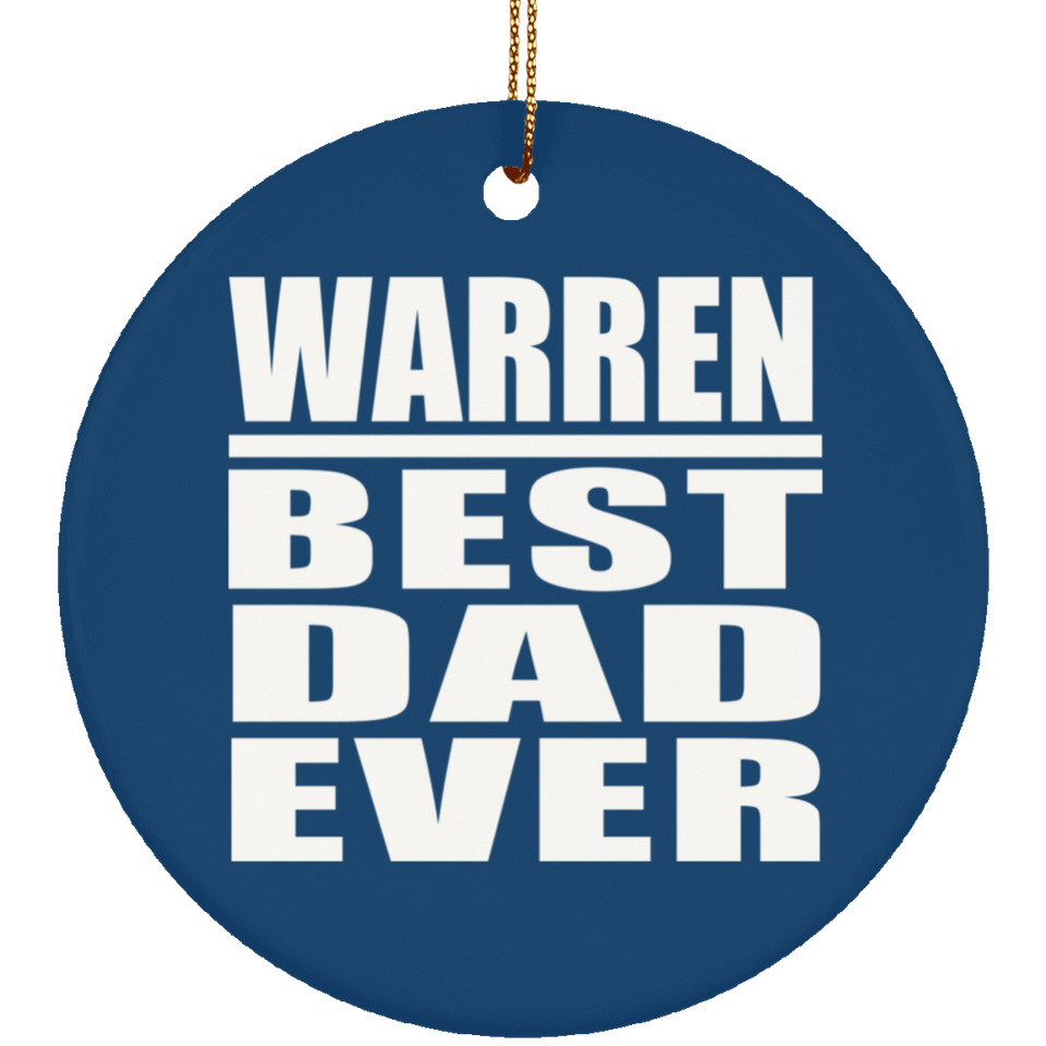 Warren Best Dad Ever - Circle Ornament