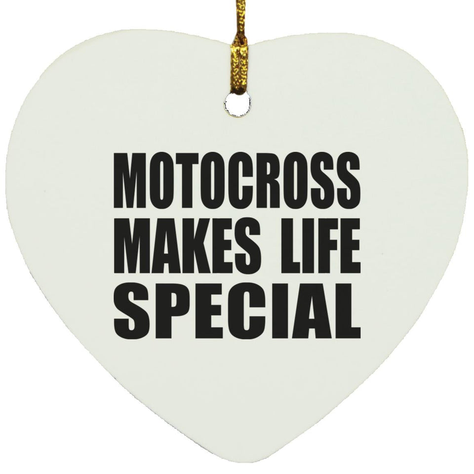 Motocross Makes Life Special - Heart Ornament