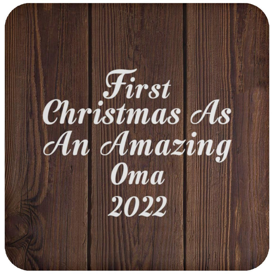 First Christmas As An Amazing Oma 2022 - Drink Coaster D
