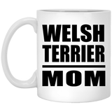 Welsh Terrier Mom - 11oz Coffee Mug