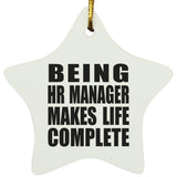 Being HR Manager Makes Life Complete - Star Ornament