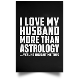 I Love My Husband More Than Astrology - Poster Portrait