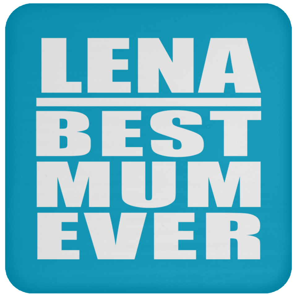 Lena Best Mum Ever - Drink Coaster