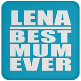 Lena Best Mum Ever - Drink Coaster