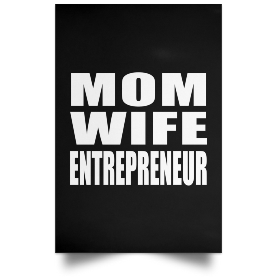 Mom Wife Entrepreneur - Poster Portrait