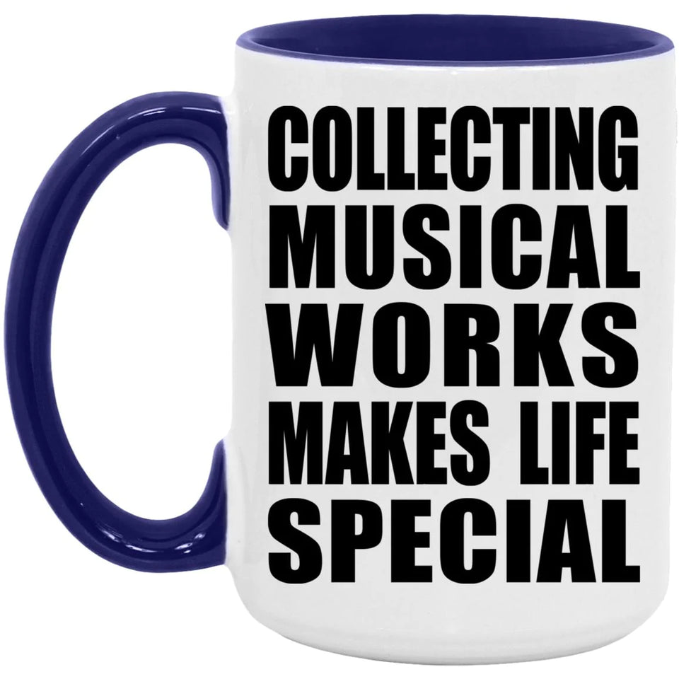 Collecting Musical Works Makes Life Special - 15oz Accent Mug Purple
