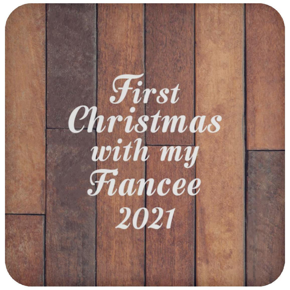 First Christmas With My Fiancee 2021 - Drink Coaster E