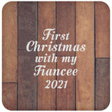 First Christmas With My Fiancee 2021 - Drink Coaster E