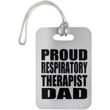 Proud Respiratory Therapist Dad - Luggage Bag Tag