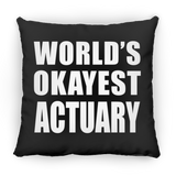 World's Okayest Actuary - Throw Pillow Black
