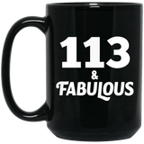 113th Birthday 113 & Fabulous - 15oz Coffee Mug Black